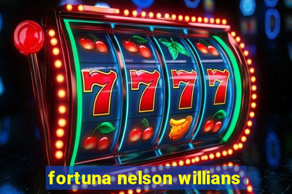 fortuna nelson willians